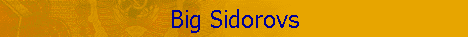 Big Sidorovs